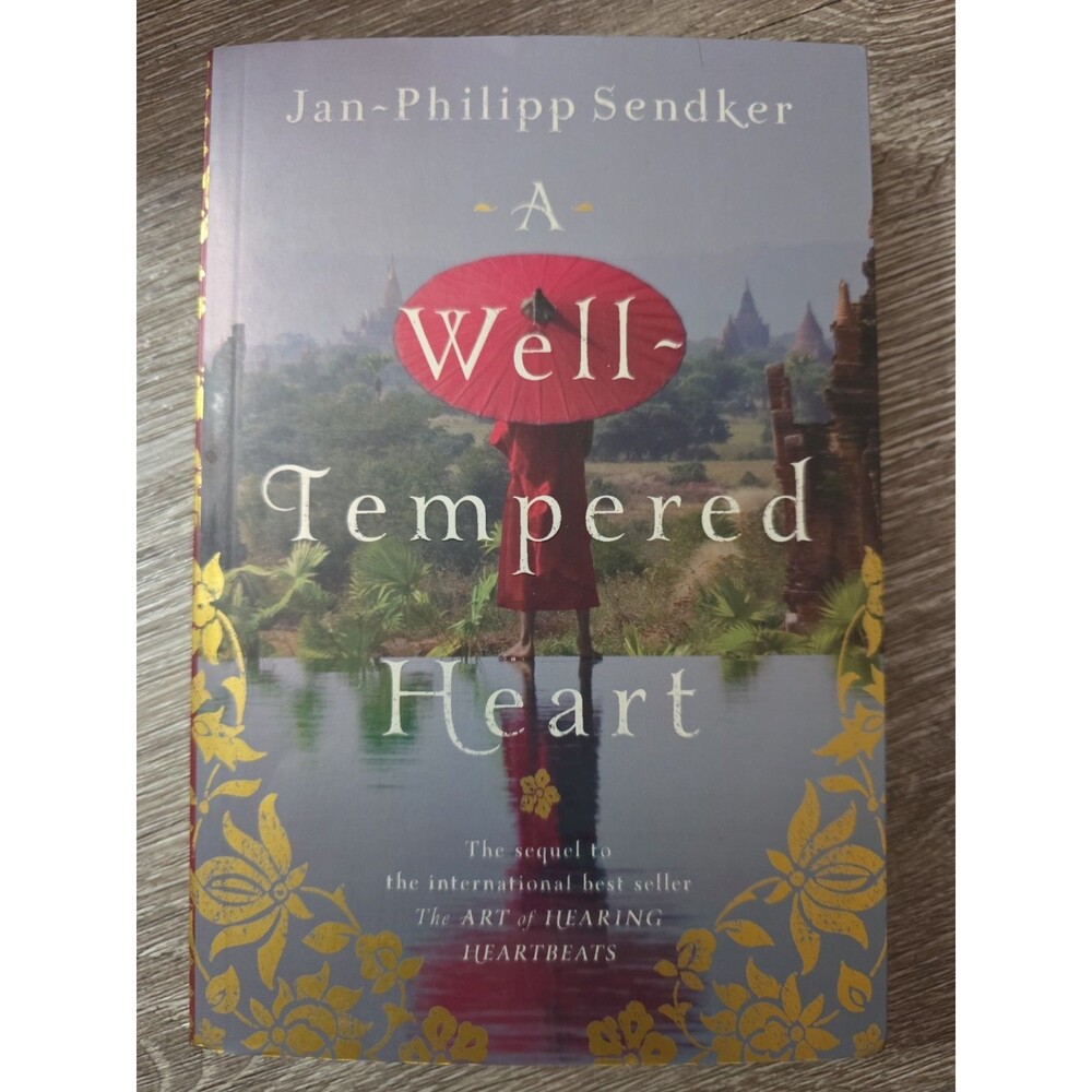 Well-Tempered Heart : A Novel by Jan-Philipp Sendker (2014, Trade Paperback)